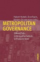 Metropolitan Governance: Different Paths in Contrasting Contexts: Germany and Israel - Hubert Heinelt, Eran Razin, Karsten Zimmermann