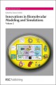 Innovations in Biomolecular Modeling and Simulations: Volume 2 - Royal Society of Chemistry, Tamar Schlick, Stephen Neidle, Filip Lankas, Shozeb M Haider