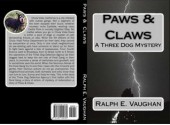 Paws & Claws: A Three Dog Mystery - Ralph E. Vaughan