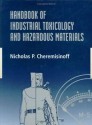 Handbook of Industrial Toxicology and Hazardous Materials - Nicholas P. Cheremisinoff, Paul N. Cheremisinoff