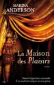 La maison des plaisirs (French Edition) - Marina Anderson