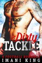 Dirty Tackle - Imani King