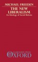 The New Liberalism: An Ideology Of Social Reform - Michael Freeden