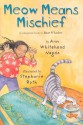 Meow Means Mischief - Ann Whitehead Nagda, Stephanie Roth