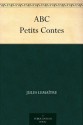 ABC Petits Contes (French Edition) - Jules Lemaître, Job