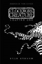 Clockwork Creature: Chapter One - Kyle Strahm