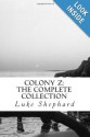 Colony Z: The Complete Collection - Luke Shephard