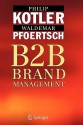 B2B Brand Management - Philip Kotler, Waldemar Pfoertsch, I. Michi