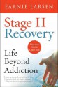 Stage II Recovery: Life Beyond Addiction - Earnie Larsen