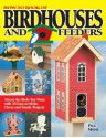 How-To Book of Birdhouses and Feeders: Attract the Birds You Want with 30 Easy-To-Make, Clever and Sturdy Projects - Paul Meisel