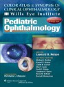 Wills Eye Institute - Pediatric Ophthalmology (Color Atlas and Synopsis of Clinical Ophthalmology) - Leonard B. Nelson