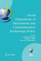 Social Dimensions Of Information And Communication Technology Policy: Proceedings Of The Eighth International Conference On Human Choice And Computers ... In Information And Communication Technology) - Chrisanthi Avgerou, Matthew L. Smith, Peter Van Den Besselaar