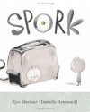 [ Spork [ SPORK ] By Maclear, Kyo ( Author )Sep-01-2010 Hardcover - Kyo Maclear