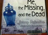 Me, the Missing, and the Dead, Narrated By John Keating, 4 Cds [Complete & Unabridged Audio Work] - Jenny Valentine