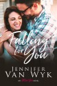 Falling For You (All For You, #2) - Jennifer Van Wyk