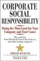 Corporate Social Responsibility: Doing the Most Good for Your Company and Your Cause - Philip Kotler, Nancy Lee