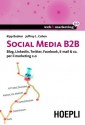 Social media B2B: Blog, LinkedIn, Twitter, Facebook, E-mail & co. per il marketing 2.0 (Web & marketing 2.0) (Italian Edition) - Kipp Bodnar, Jeffrey Cohen