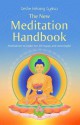 The New Meditation Handbook: Meditations to Make Our Life Happy and Meaningful - Kelsang Gyatso