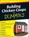 Building Chicken Coops for Dummies - Todd Brock, David Zook, Robert T. Ludlow