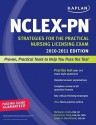 Kaplan NCLEX-PN 2010-2011 Edition: Strategies for the Practical Nursing Licensing Exam - Barbara Irwin, Judith Burckhardt, Patricia A. Yock, Judith A. Burckhardt