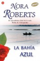 La bahía azul (Bahía de Chesapeake, #4) - Carmen Valle Simón, Nora Roberts