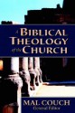 A Biblical Theology of the Church - Mal Couch