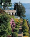 Royal Gardens of Europe - George Plumptre