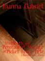 The Death and Permanent Storage of Picket Fence Pete - Inanna Gabriel