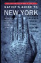 Native's Guide to New York: Advice with Attitude for People Who Live Here-And Visitor's We Like - Richard Laermer