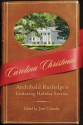 Carolina Christmas: Archibald Rutledge's Enduring Holiday Stories - Jim Casada