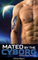 Science Fiction Romance: Mated By The Cyborg (BBW Space Sci-Fi Romance) (New Adult Paranormal Fantasy) - Olivia Myers