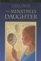 The Minstrel's Daughter - Linda Smith