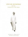 Oscar Romero and the Communion of the Saints: A Biography - Scott Wright