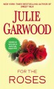 For the Roses (Rose, #1) - Julie Garwood