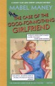 The Case of the Good-for-Nothing Girlfriend - Mabel Maney