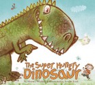 The Super Hungry Dinosaur - Martin Waddell, Leonie Lord