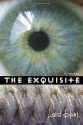 The Exquisite - Laird Hunt