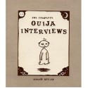 The Complete Ouija Interviews - Sarah Becan