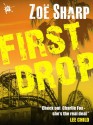 First Drop (Charlie Fox Thriller, #4) - Zoë Sharp