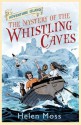 The Mystery of the Whistling Caves - Helen Moss