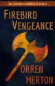 Firebird Vengeance - Orren Merton