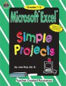 Microsoft Excel Simple Projects: Grades 1-3 [With CDROM] - Jan Ray