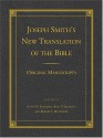 Joseph Smith's New Translation of the Bible: Original Manuscripts - Kent P. Jackson