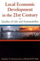 Local Economic Development in the 21st Century: Quality of Life and Sustainability - Daphne T. Greenwood, Richard P.F. Holt