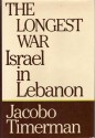 The Longest War: Israel in Lebanon - Jacobo Timerman