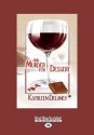 And Murder for Dessert (Easyread Large Edition) - Kathleen Delaney