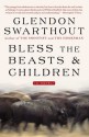 Bless the Beasts & Children: A Novel - Glendon Swarthout