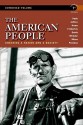 The American People: Creating a Nation and a Society, Concise Edition, Combined Volume (7th Edition) - Gary B. Nash, Julie Roy Jeffrey, John R. Howe, Peter J. Frederick, Allen F. Davis, Allan M. Winkler, Charlene Mires, Carla Gardina Pestana