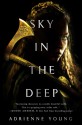 Sky in the Deep - Adrienne Young