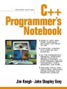 C++ Programmer's Notebook (2nd Edition) - Jim Keogh, John Shapley Gray